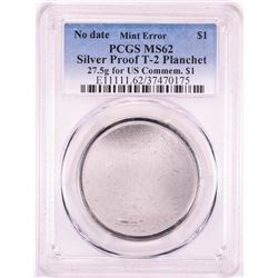 No Date Proof $1 Mint Error T-2 Silver Planchet PCGS MS62