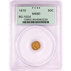 1870 California Fractional 50 Cents Gold Coin PCGS MS60 Old Green Holder BG-1024