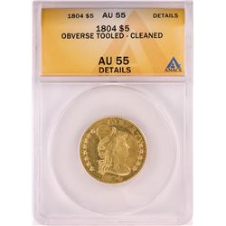 1804 $5 Half Eagle Gold Coin ANACS AU55