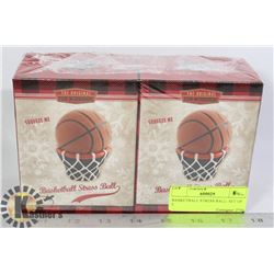 BASKETBALL STRESS BALL- SET OF 2