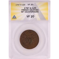 1767-A French Colonies 12 Deniers Coin ANACS VF20 'RF' Countermark