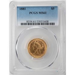 1881 $5 Liberty Head Half Eagle Gold Coin PCGS MS61