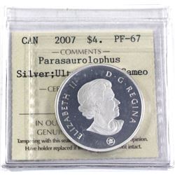 2007 Canada $4 Dinosaur Parasaurolophus ICCS Certified PF-67 Ultra Heavy Cameo (TAX Exempt)