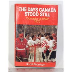 THE DAYS CANADA STOOD STILL 1972 HOCKEY SERIES