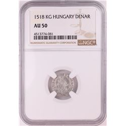 1518 KB Hungary Denar 'Madonna and Child' Coin NGC AU50