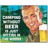 Image 1 : Camping Without Beer Metal Pub Bar Sign
