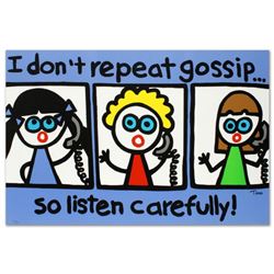 "I Don't Repeat Gossip" Limited Edition Lithograph by Todd Goldman, Numbered and Hand Signed with Ce