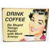 Image 1 : REPLICA "DRINK COFFEE" METAL SIGN