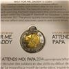 Image 2 : THE ROYAL CANADIAN MINT 2014 "WAIT FOR ME DADDY" COLLECTOR COIN