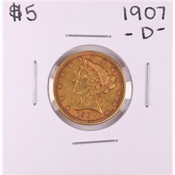 1907-D $5 Liberty Head Half Eagle Gold Coin