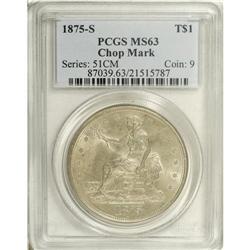 1875-S T$1 Chop Mark MS63 PCGS. Type Two Reverse. A l 