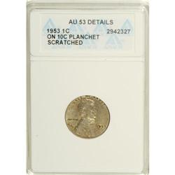 1953 1C Lincoln Cent--On 10C Planchet, Scratched--ANAC 
