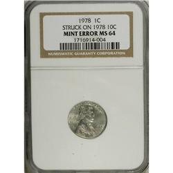 1978 1C --Struck on a 1978 Dime--MS64 NGC. The cent obv 
