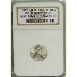 1982 1C Large Date--Struck on a Dime Planchet--MS65 NG 
