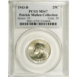 1943-D 25C MS67 PCGS. Ex: Patrick Mullen Collection. F 