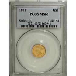 1871 G$1 MS63 PCGS. The prooflikeness in the fields is 