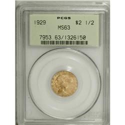 1929 $2 1/2 MS63 PCGS. Certified in an old green label 