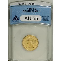 1840 $5 Narrow Mill AU55 ANACS. This straw-gold Choice 