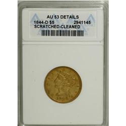 1844-D $5 --Scratched, Cleaned--ANACS. AU53 Details. Va 