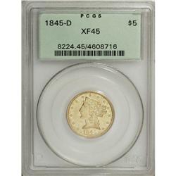 1845-D $5 XF45 PCGS. Variety 12-I. This partly lustrou 