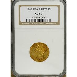 1846 $5 Small Date AU58 NGC. This sharply struck near- 