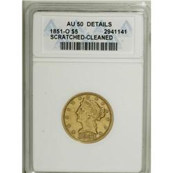 1851-O $5 --Scratched, Cleaned--ANACS. AU50 Details. A 