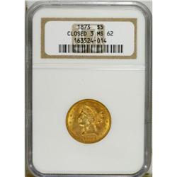 1873 $5 Closed 3 MS62 NGC. Vivid orange-gold fields ar 