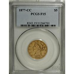 1877-CC $5 Fine 15 PCGS. This is a relatively scarce C 