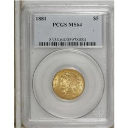 1881 $5 MS64 PCGS. Robustly struck with lustrous amber 