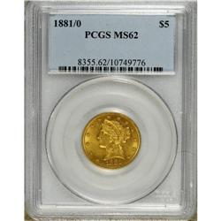 1881/0 $5 MS62 PCGS. FS-301, formerly FS-005. This sat 
