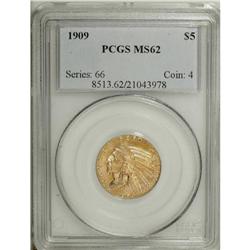 1909 $5 MS62 PCGS. Deep orange-gold with lighter color 