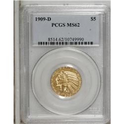 1909-D $5 MS62 PCGS. A well struck and rather brassy e 