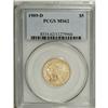 Image 1 : 1909-D $5 MS62 PCGS. A softly lustrous straw-gold piec 