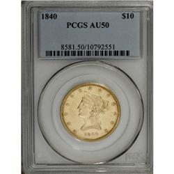 1840 $10 AU50 PCGS. Despite light, even wear, the ambe 