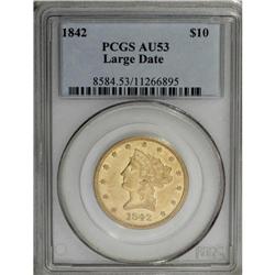 1842 $10 Large Date AU53 PCGS. The Large Date is illus 