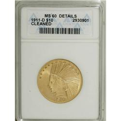 1911-D $10 --Cleaned--ANACS. MS60 Details. Though this 