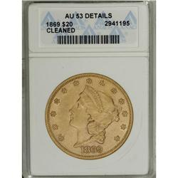 1869 $20 --Cleaned--ANACS. AU53 Details. A subdued oliv 