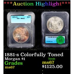 ***Auction Highlight*** 1881-s Colorfully Toned Morgan Dollar $1 Graded ms67 By ICG (fc)