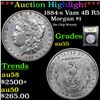 Image 1 : ***Auction Highlight*** 1884-s Vam 4B R5 Morgan Dollar 1 Graded Choice AU By USCG (fc)