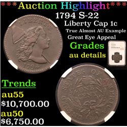 ***Auction Highlight*** NGC 1794 S-22 Liberty Cap Large Cent 1c Graded au details By NGC (fc)