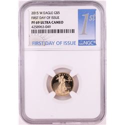 2015-W $5 Proof American Gold Eagle Coin NGC PF69 Ultra Cameo First Day of Issue