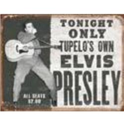 Elvis - Tupelo's Own Metal Sign