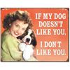 Image 1 : If My Dog Doesn't Like You, I Don't Like You, Metal Pub