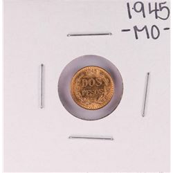1945 Mexico Dos Pesos Gold Coin