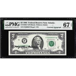 1995 $2 Federal Reserve Note PMG Superb Gem Uncirculated 67EPQ Courtesy Autograph
