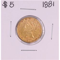 1881 $5 Liberty Head Half Eagle Gold Coin