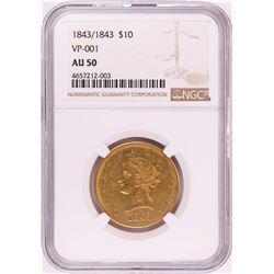 1843/1843 VP-001 $10 Liberty Head Eagle Gold Coin NGC AU50