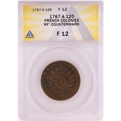 1767-A French Colonies 12 Deniers Coin ANACS F12 'RF' Countermark