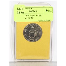 COLLECTIBLE FORT SASK CENTENNIAL COIN