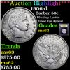 Image 1 : ***Auction Highlight*** 1906-d Barber Half Dollars 50c Graded Select Unc By USCG (fc)